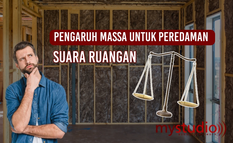 Pengaruh Massa untuk Peredaman Suara Ruangan